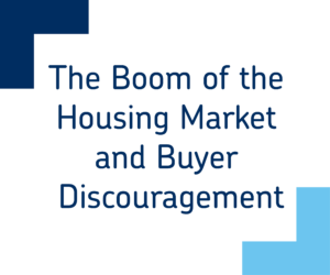 Image ayant pour titre "The Boom of the Housing Market and Buyer Discouragement"